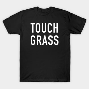 Touch Grass T-Shirt